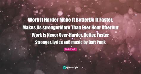 work it faster make it stronger